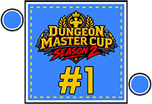 DUNGEON MASTER CUP Season2