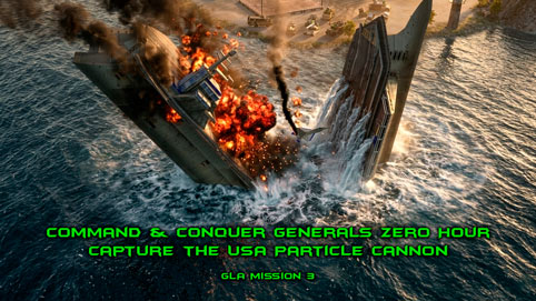 GLA Mission 3 — Capture the USA Particle Cannon - Command & Conquer Generals Zero Hour